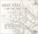 I Am The True Vine, Arvo Part